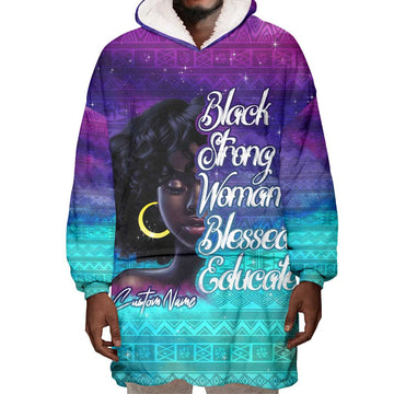 Black Strong Women Blessed Educated Wearable Blanket Hoodie African Girl DT02