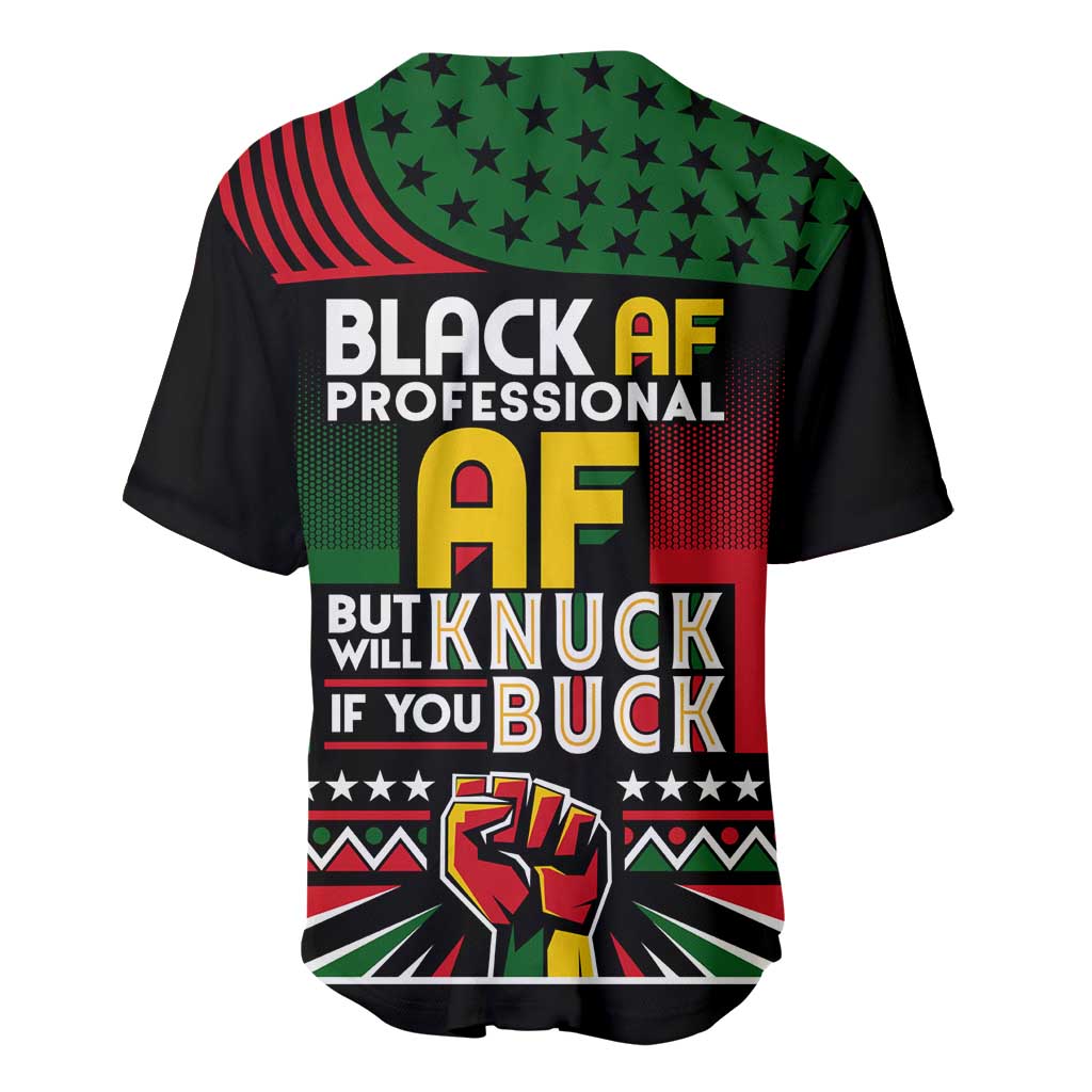 Black AF Professional AF But Will Knuck If You Baseball Jersey African Pride DT02