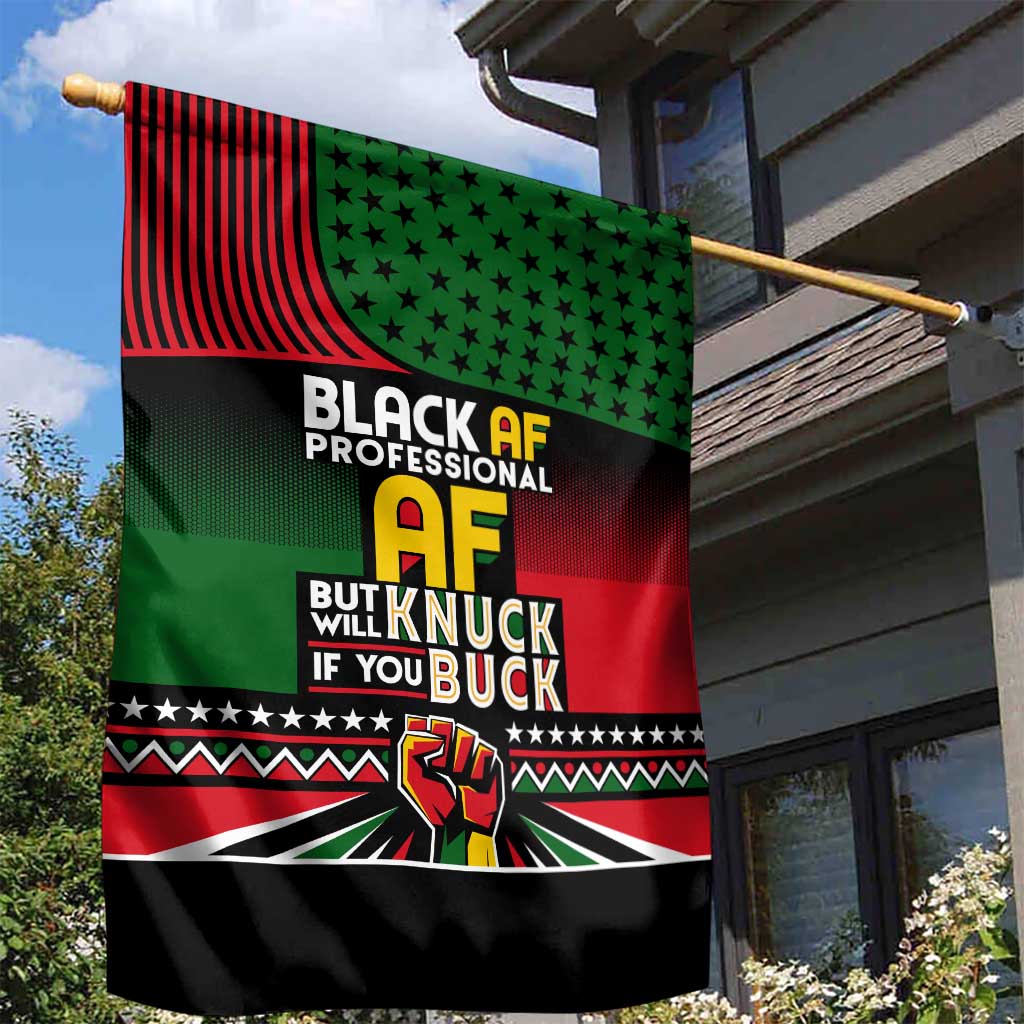 Black AF Professional AF But Will Knuck If You Garden Flag African Pride DT02