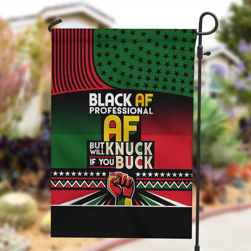 Black AF Professional AF But Will Knuck If You Garden Flag African Pride DT02