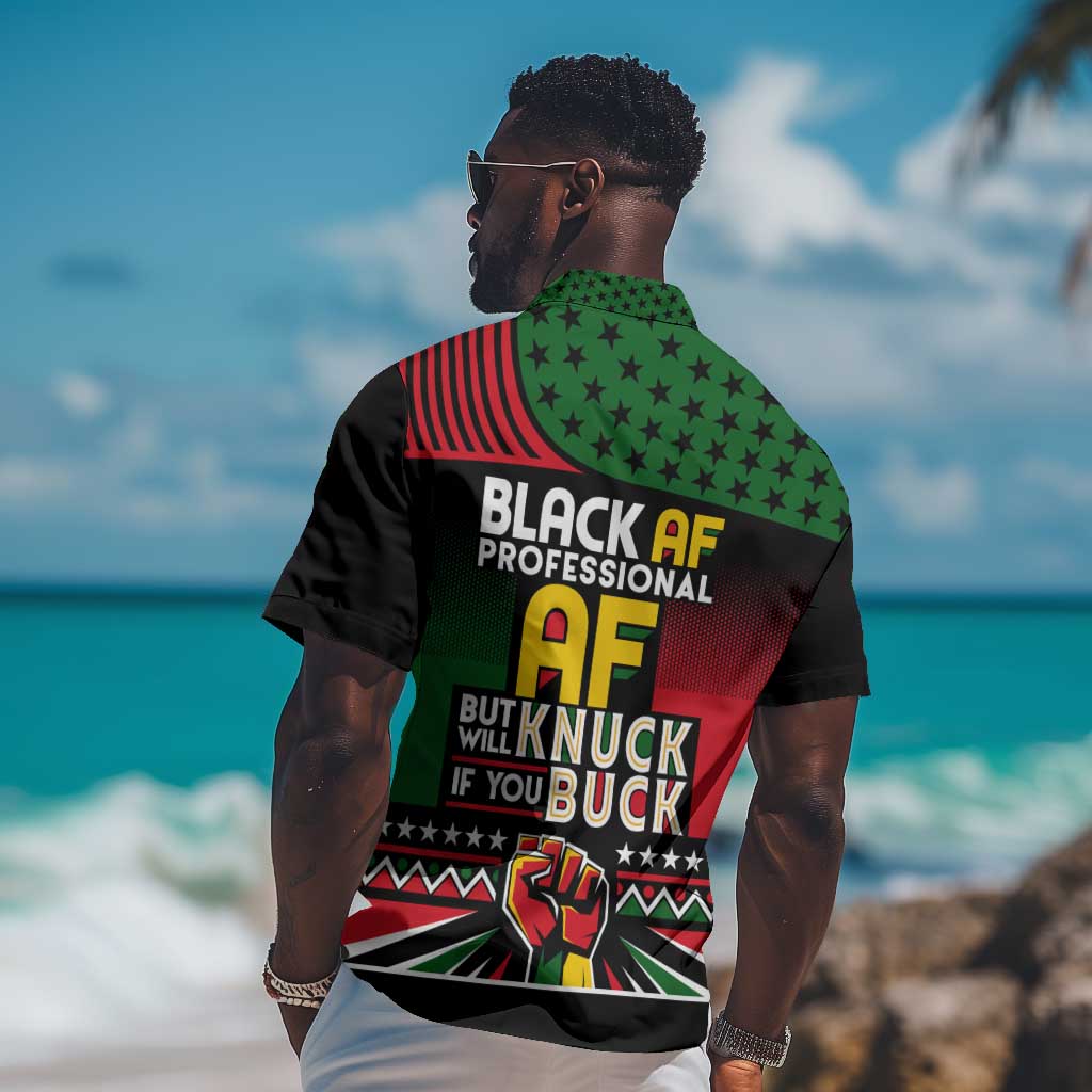 Black AF Professional AF But Will Knuck If You Hawaiian Shirt African Pride DT02
