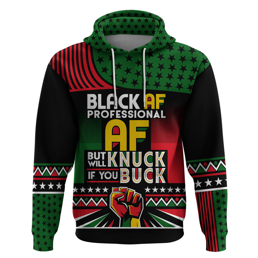 Black AF Professional AF But Will Knuck If You Hoodie African Pride DT02