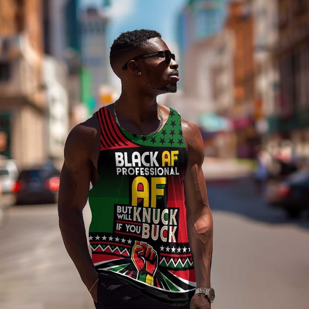 Black AF Professional AF But Will Knuck If You Men Tank Top African Pride DT02