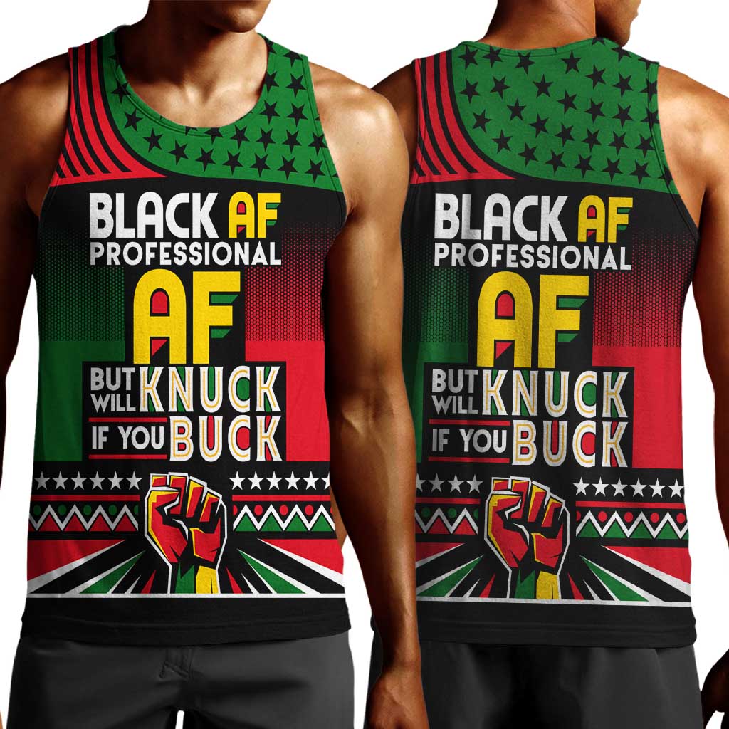 Black AF Professional AF But Will Knuck If You Men Tank Top African Pride DT02