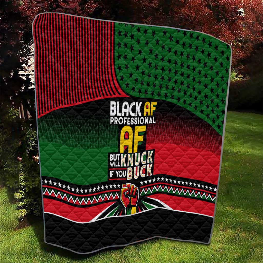 Black AF Professional AF But Will Knuck If You Quilt African Pride DT02
