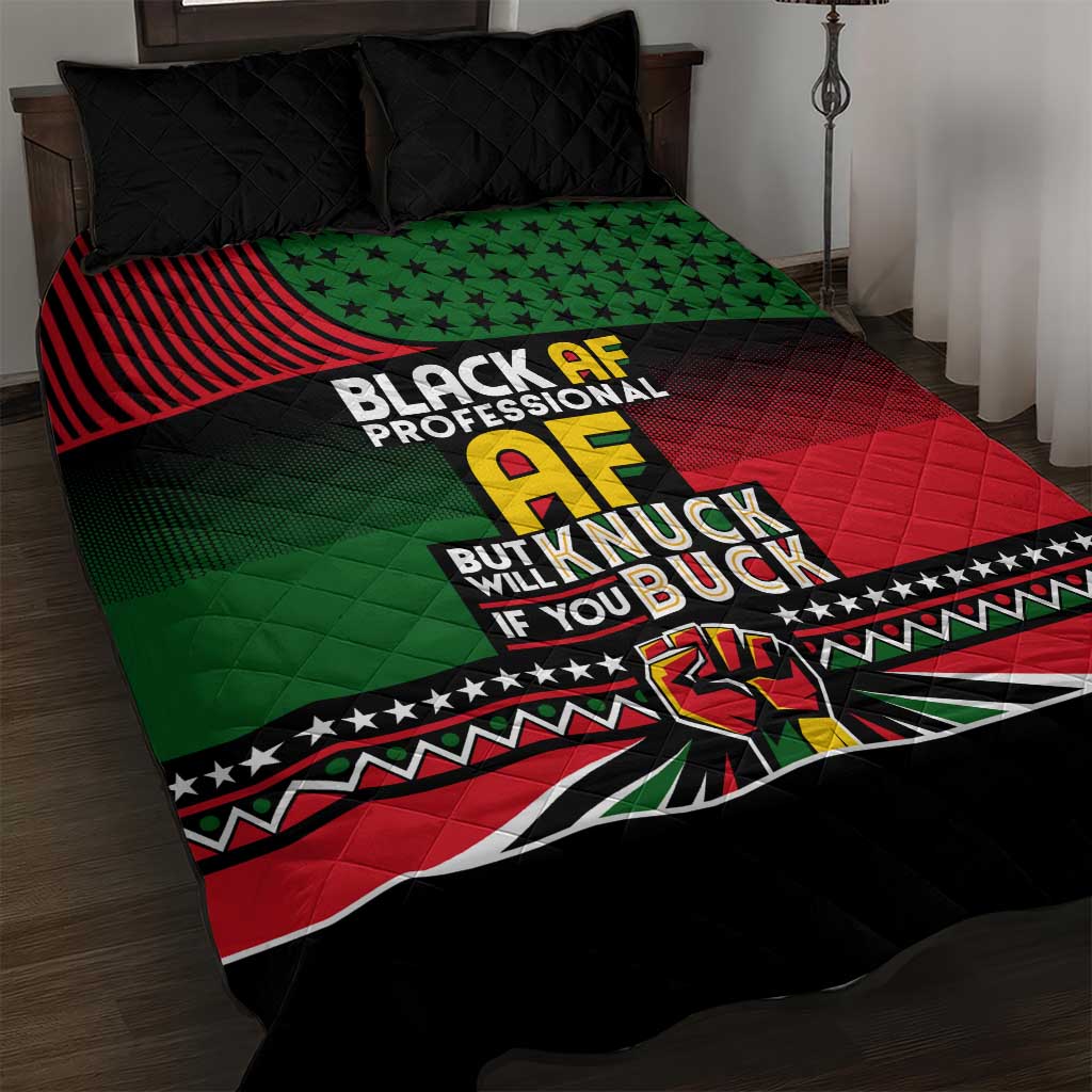 Black AF Professional AF But Will Knuck If You Quilt Bed Set African Pride DT02
