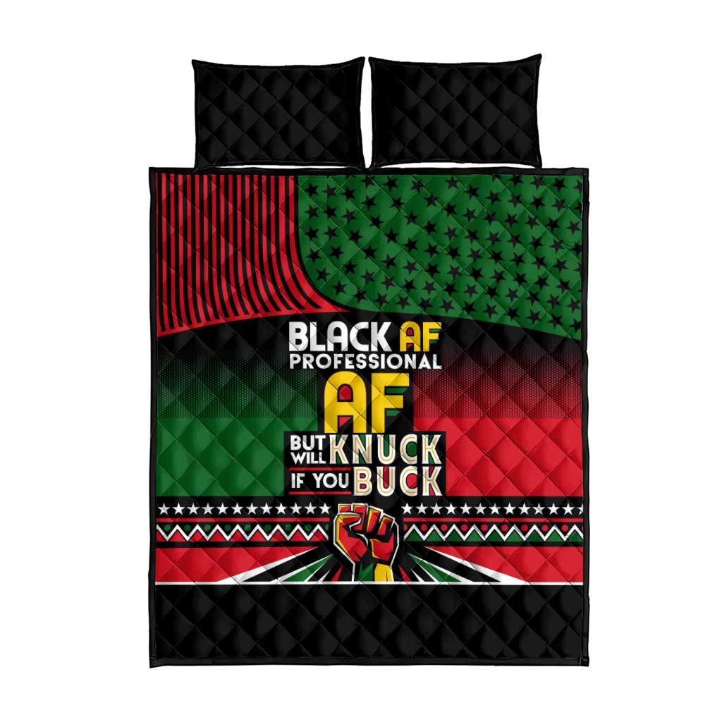 Black AF Professional AF But Will Knuck If You Quilt Bed Set African Pride DT02