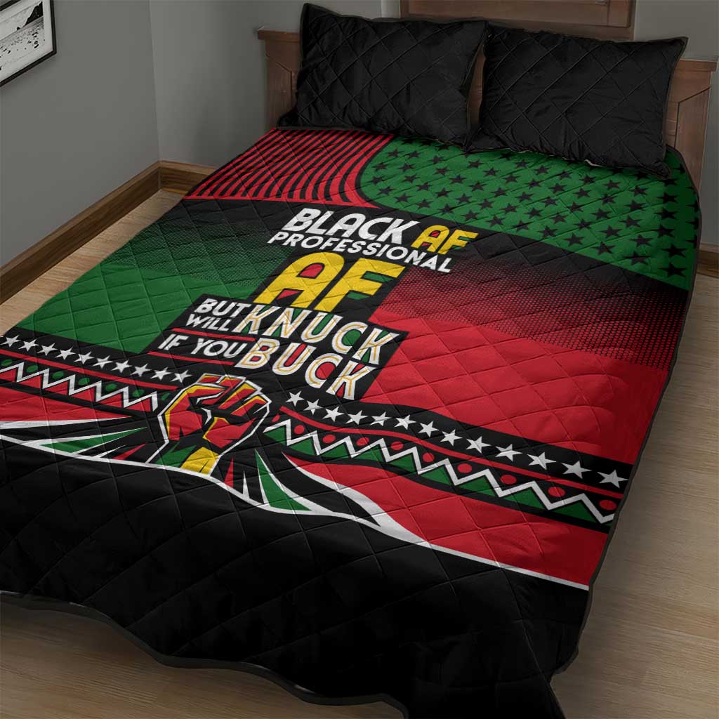 Black AF Professional AF But Will Knuck If You Quilt Bed Set African Pride DT02