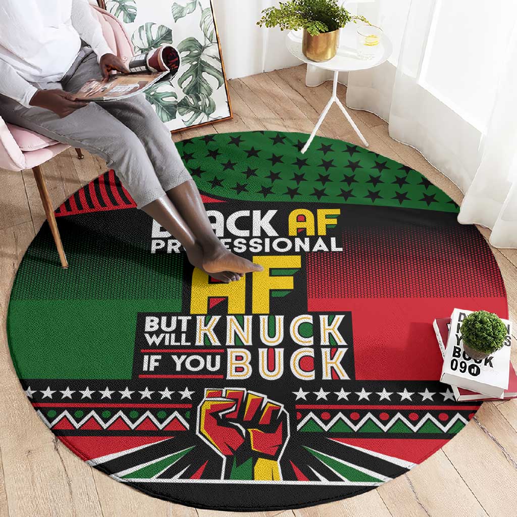 Black AF Professional AF But Will Knuck If You Round Carpet African Pride DT02