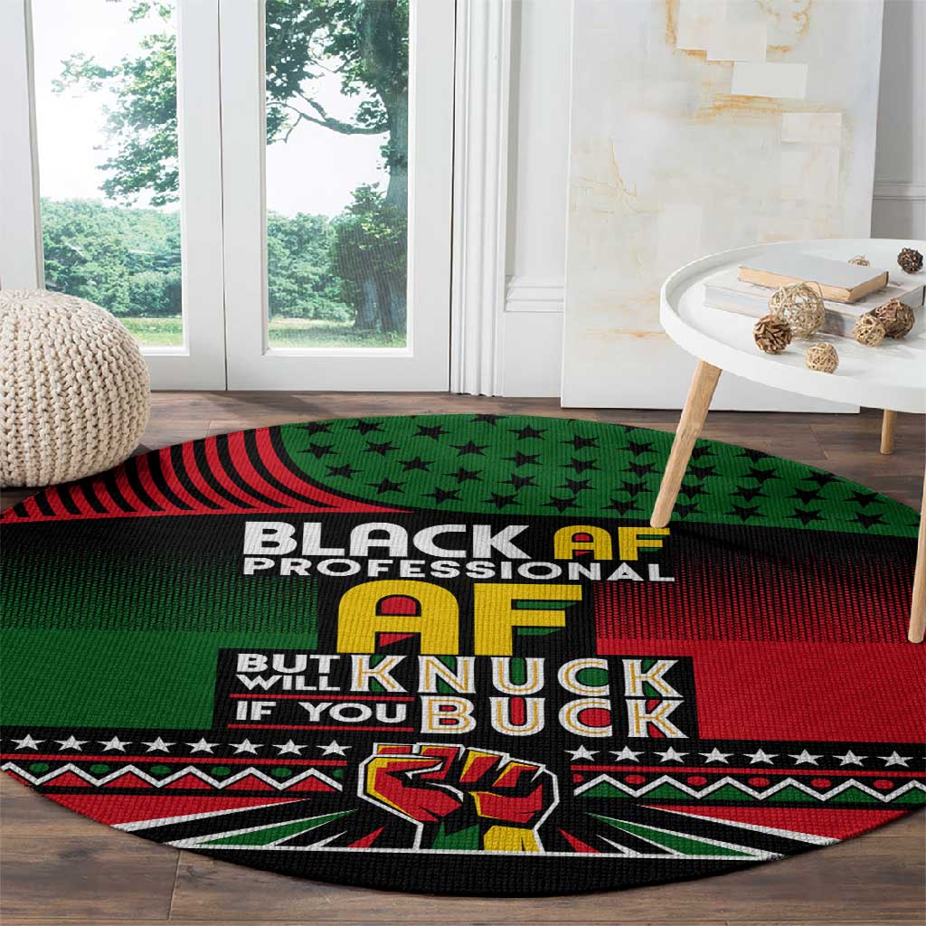 Black AF Professional AF But Will Knuck If You Round Carpet African Pride DT02