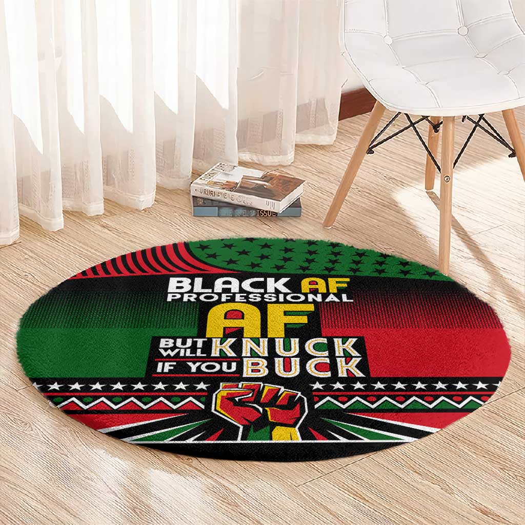 Black AF Professional AF But Will Knuck If You Round Carpet African Pride DT02