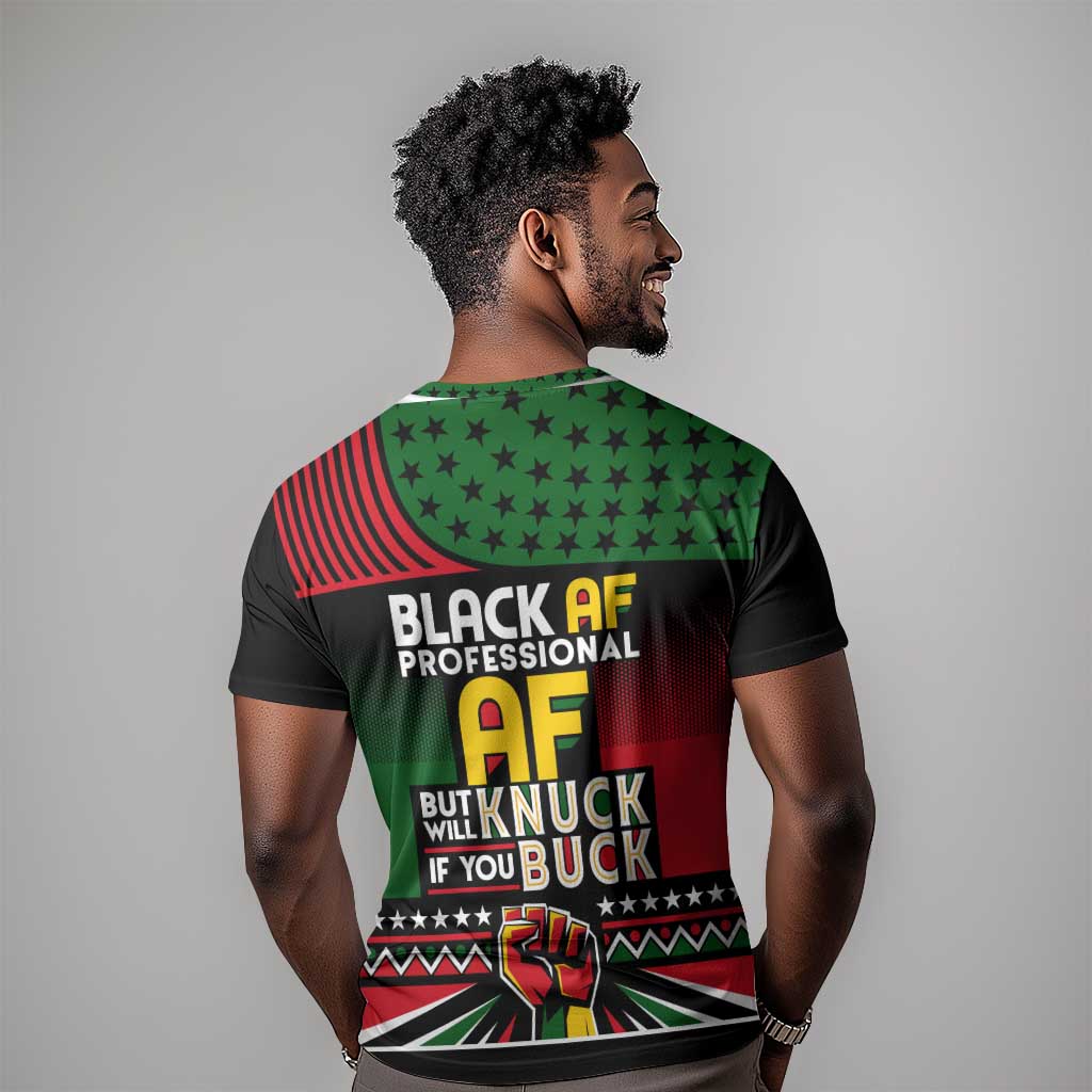 Black AF Professional AF But Will Knuck If You T shirt African Pride DT02