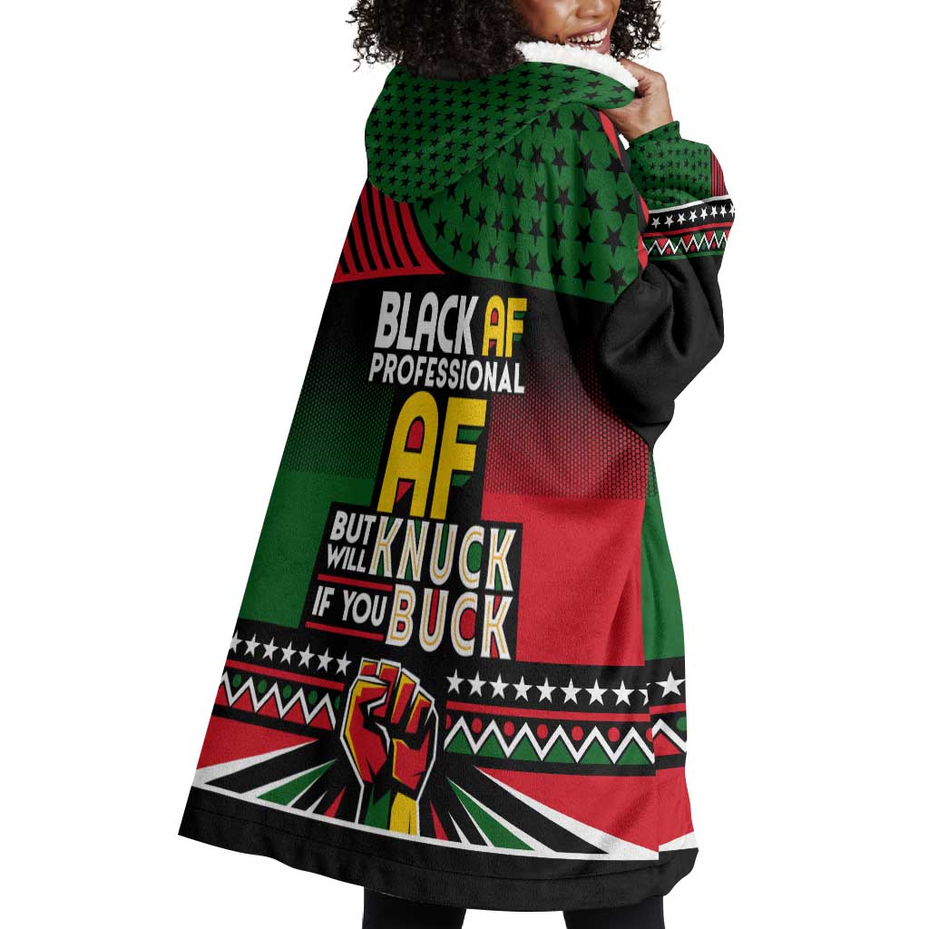Black AF Professional AF But Will Knuck If You Wearable Blanket Hoodie African Pride DT02