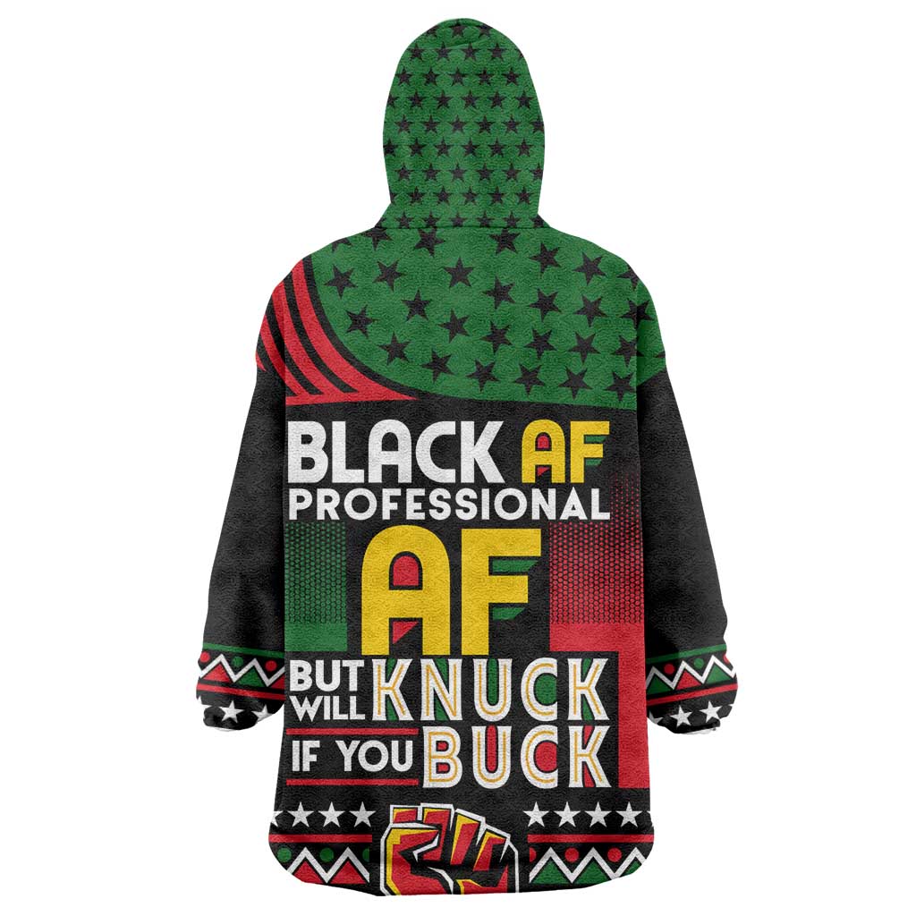 Black AF Professional AF But Will Knuck If You Wearable Blanket Hoodie African Pride DT02
