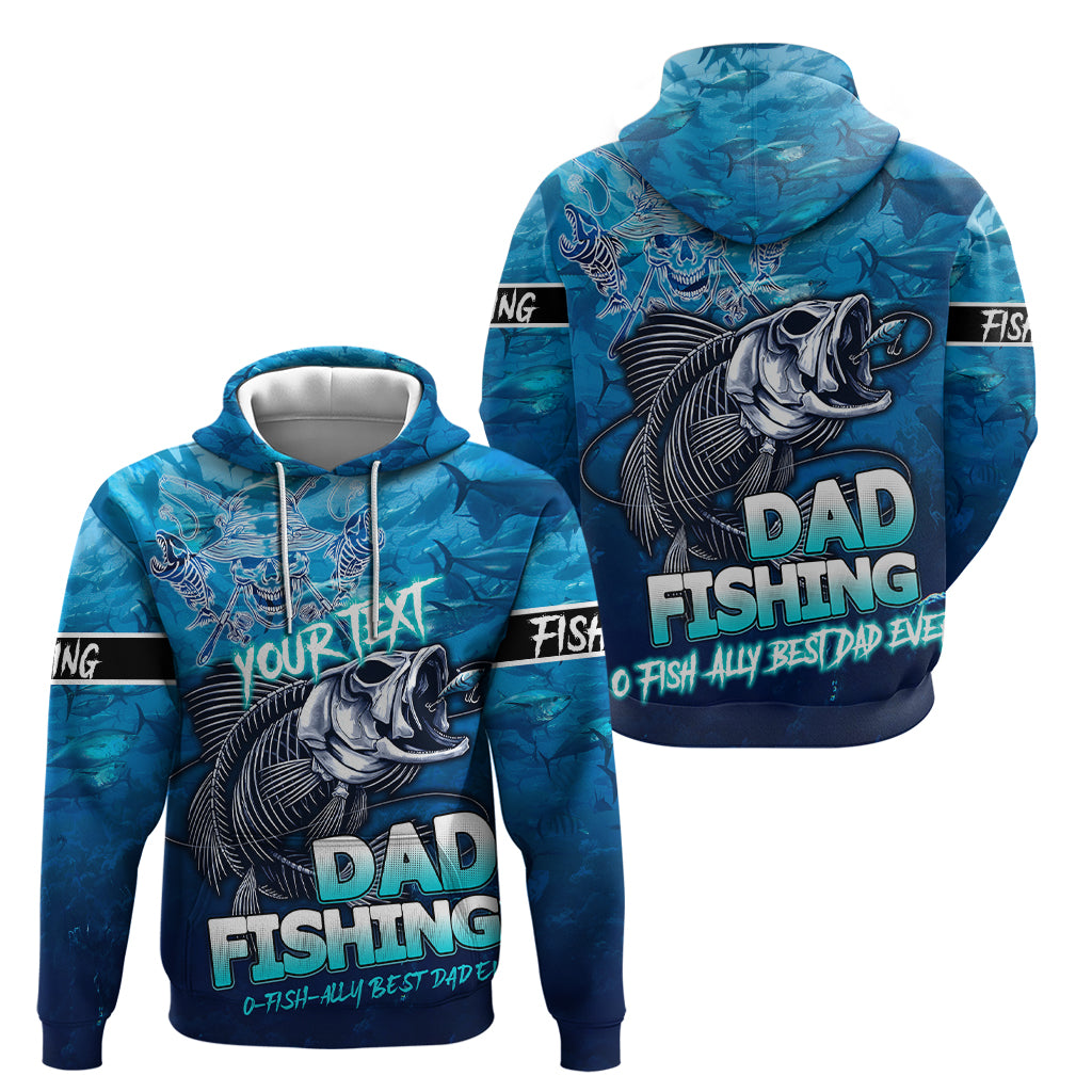 Personalized Father's Day Dad Fishing Skull Fisherman Hoodie O Fish Ally Best Dad Ever DT02