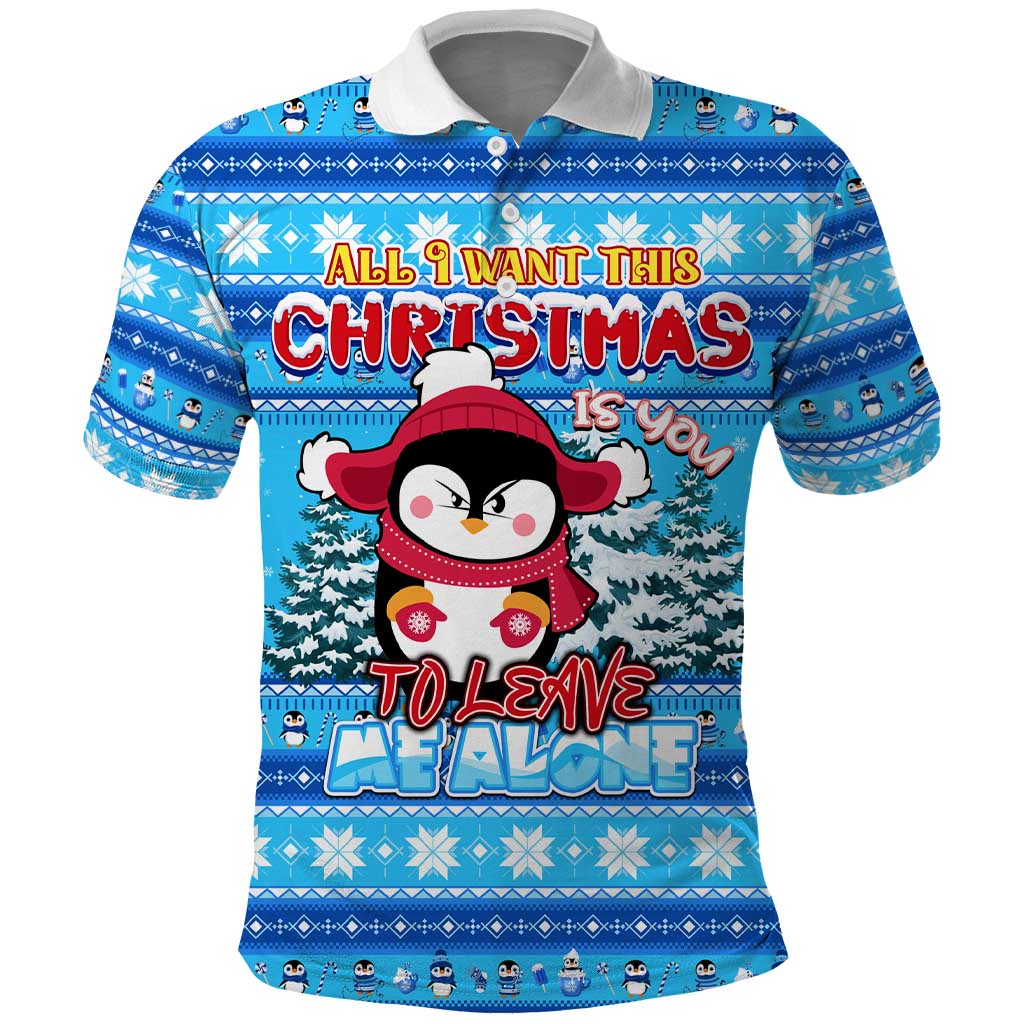 Funny Grumpy Penguin Christmas Polo Shirt All I Want for Christmas Is You To Leave Me Alone DT02