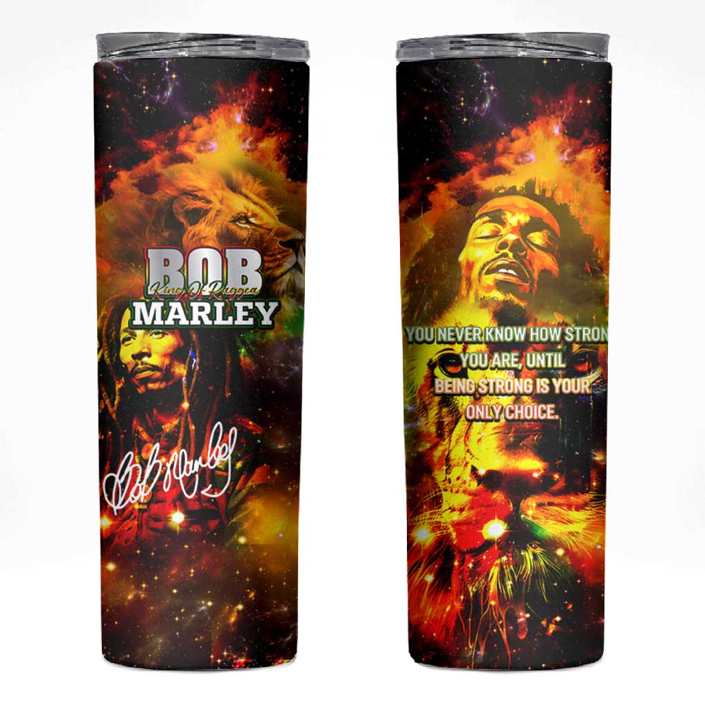Bob King Of Reggae Rastafari Lion Skinny Tumbler You Never Know How Strong You Are DT02