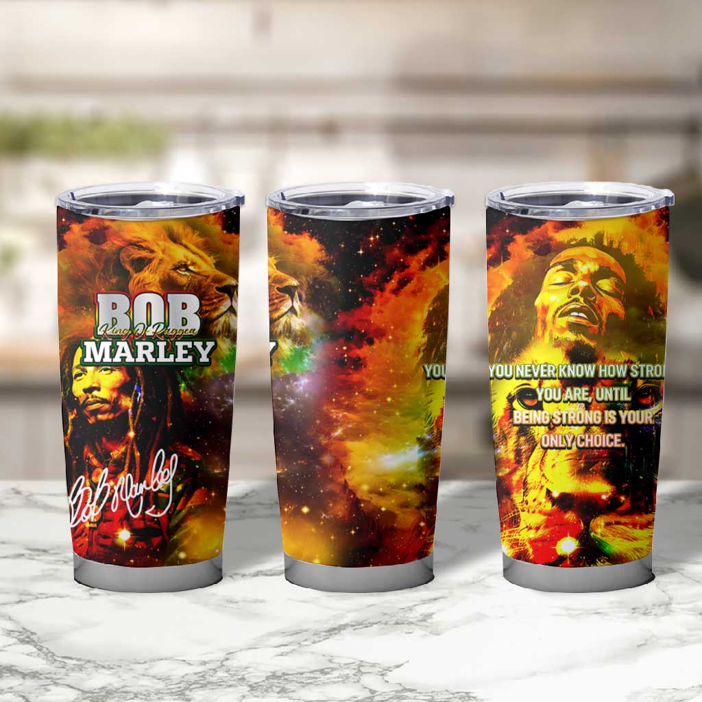 Bob King Of Reggae Rastafari Lion Tumbler Cup You Never Know How Strong You Are DT02