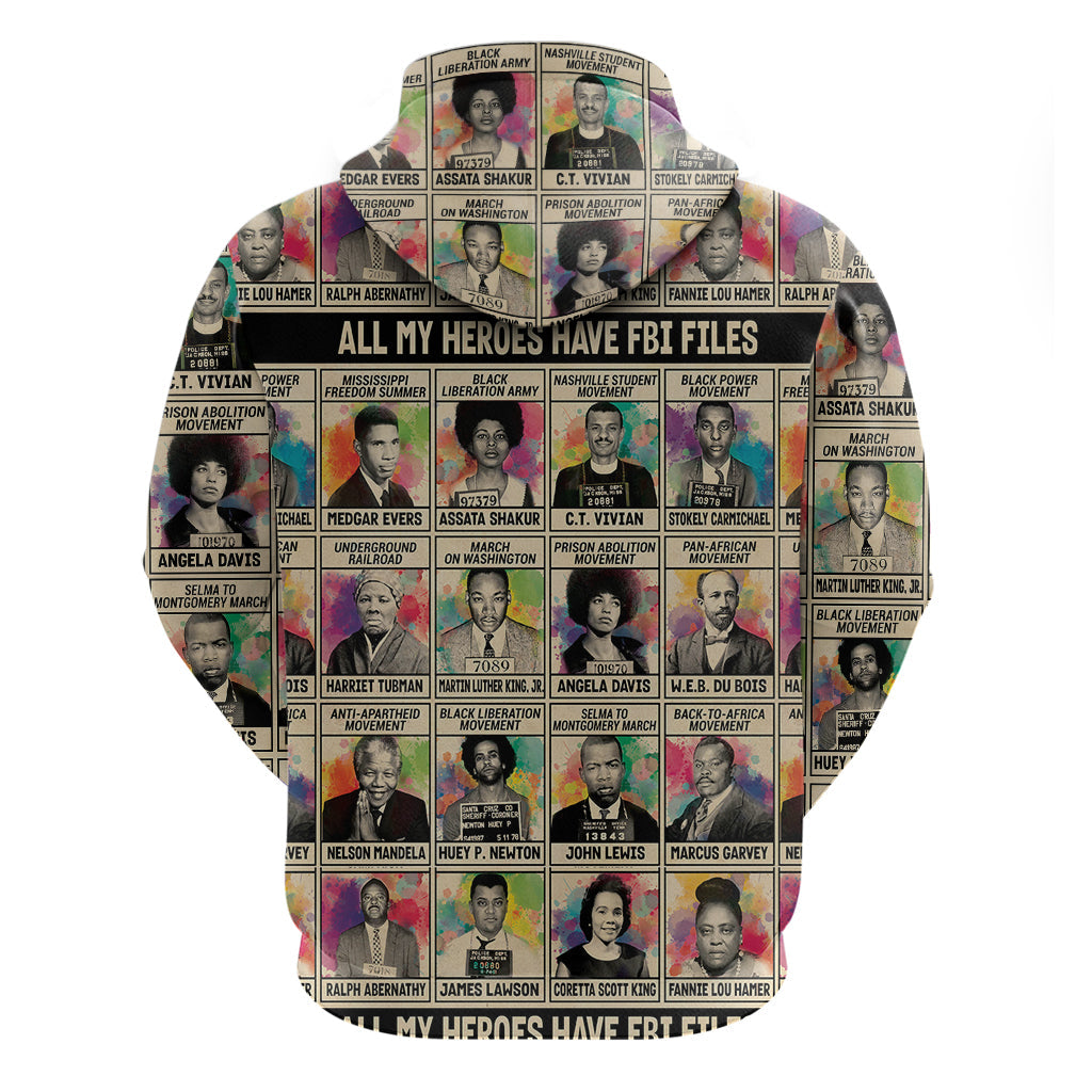 All My Heroes Have FBI Files Hoodie Civil Rights Leaders DT02