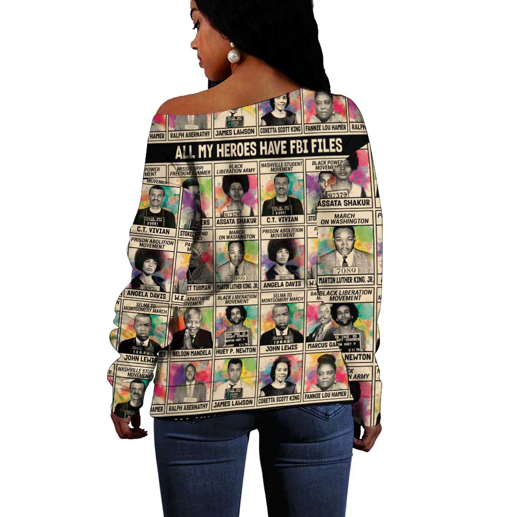 All My Heroes Have FBI Files Off Shoulder Sweater Civil Rights Leaders DT02