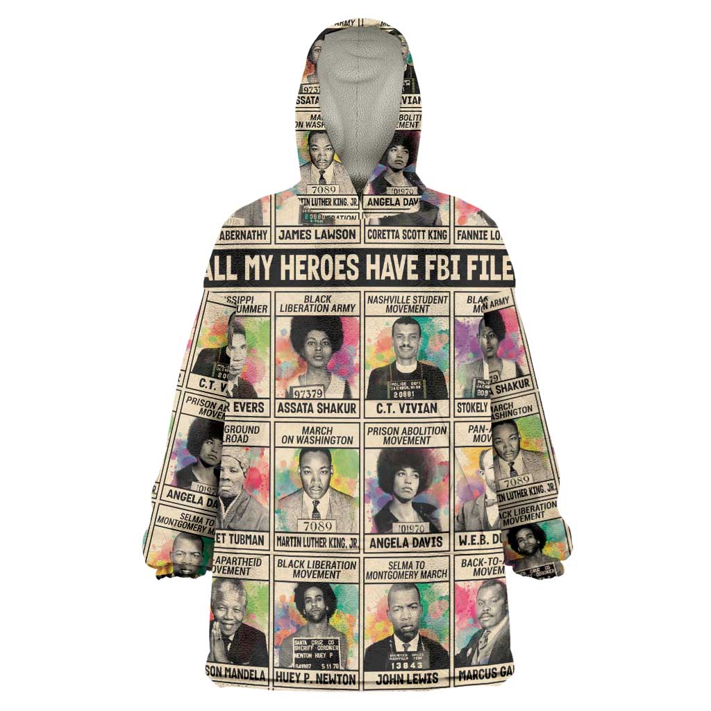 All My Heroes Have FBI Files Wearable Blanket Hoodie Civil Rights Leaders DT02