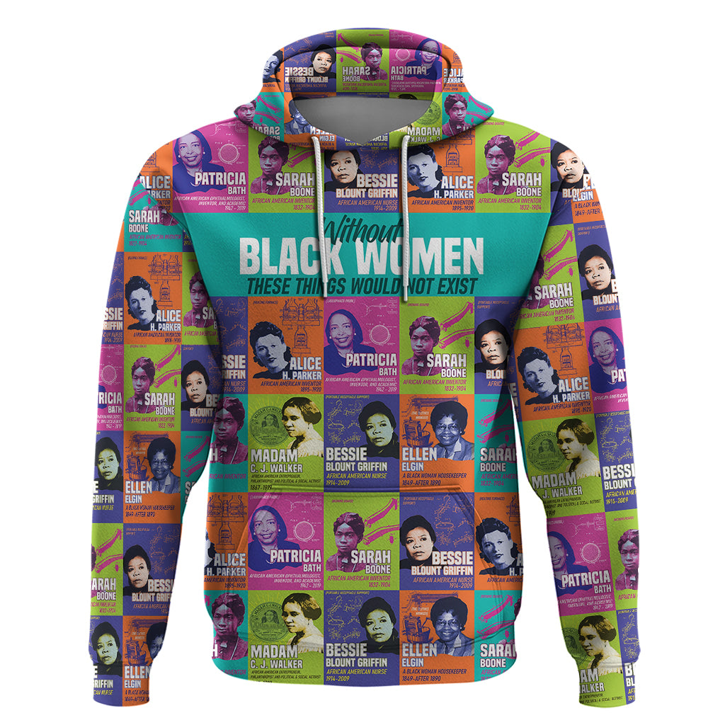 African Women Inventors Hoodie Without Black Women These Things Would Not Exist DT02