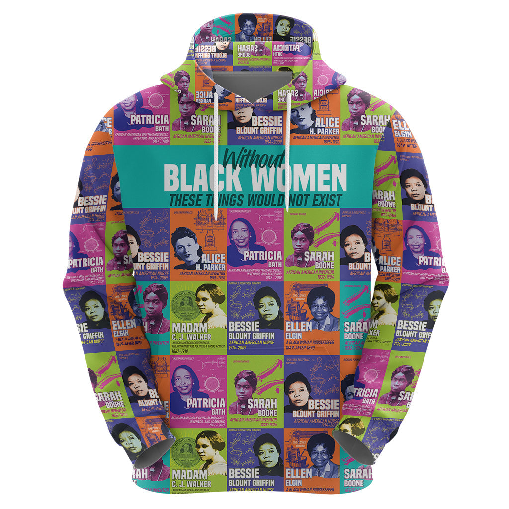 African Women Inventors Hoodie Without Black Women These Things Would Not Exist DT02
