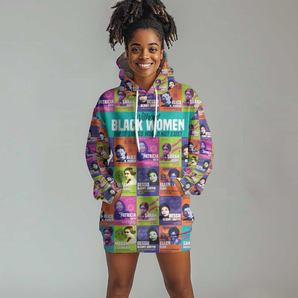 African Women Inventors Hoodie Dress Without Black Women These Things Would Not Exist DT02