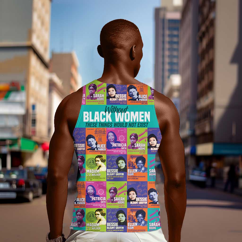 African Women Inventors Men Tank Top Without Black Women These Things Would Not Exist DT02