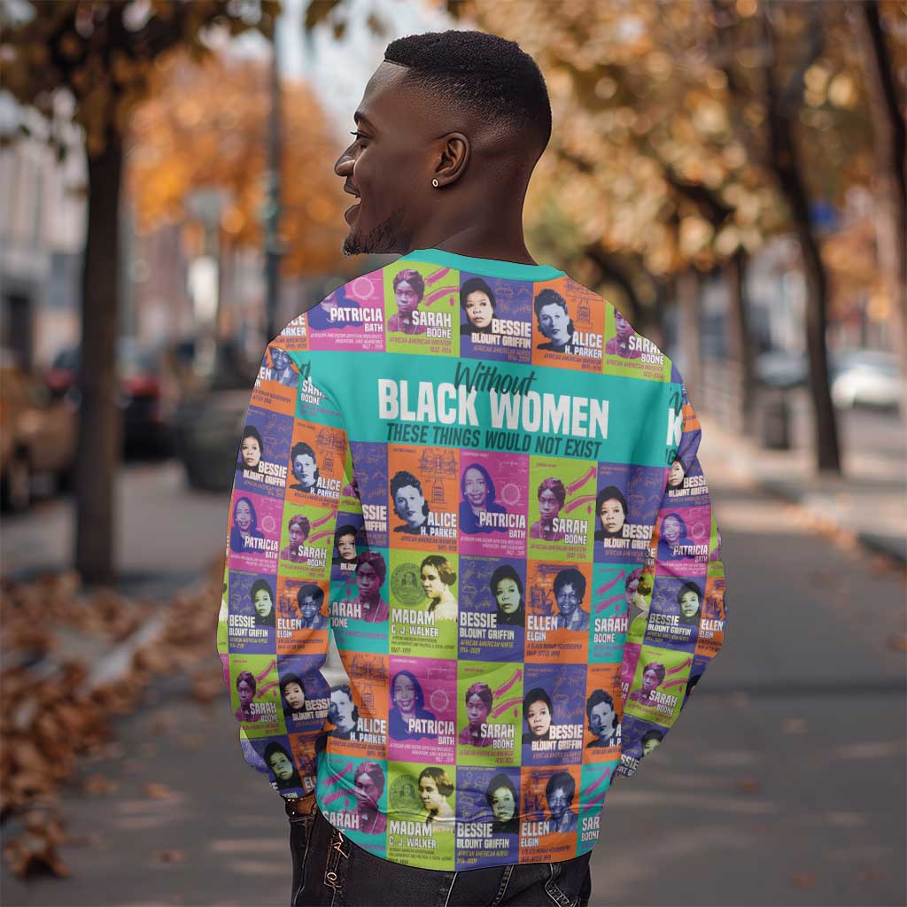 African Women Inventors Sweatshirt Without Black Women These Things Would Not Exist DT02