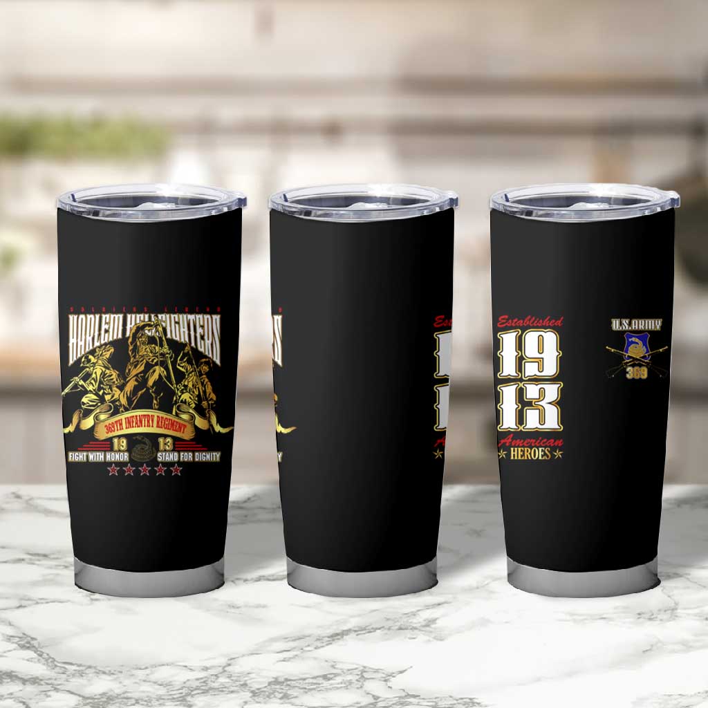 Harlem Hellfighters 1913 Tumbler Cup Fight with Honor, Stand for Dignity - 369th Infantry Regiment DT02