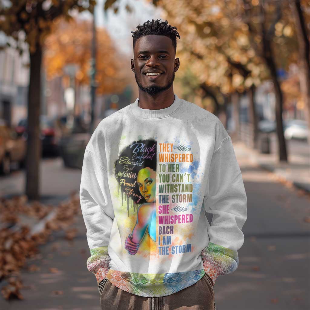 Black Girl I Am The Storm Sweatshirt African American Women DT02