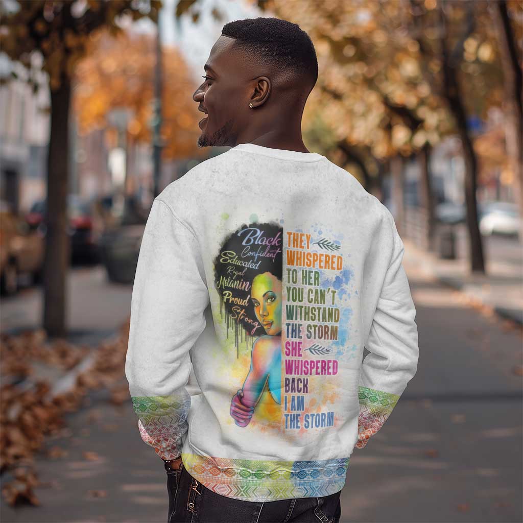 Black Girl I Am The Storm Sweatshirt African American Women DT02