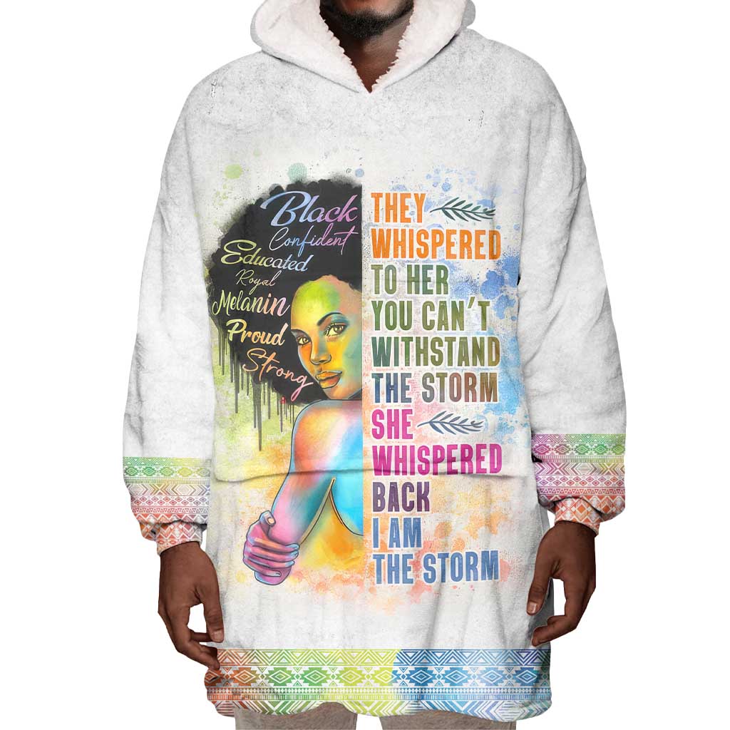 Black Girl I Am The Storm Wearable Blanket Hoodie African American Women DT02