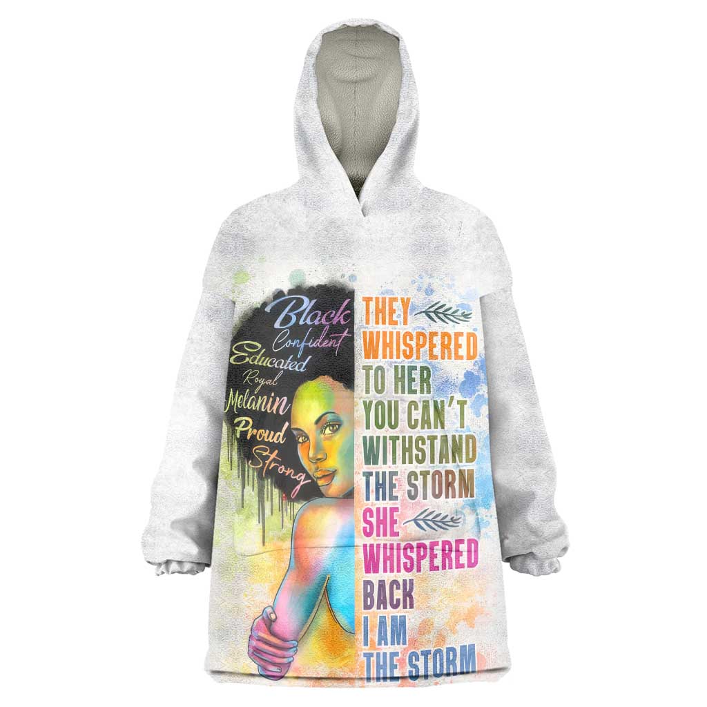 Black Girl I Am The Storm Wearable Blanket Hoodie African American Women DT02