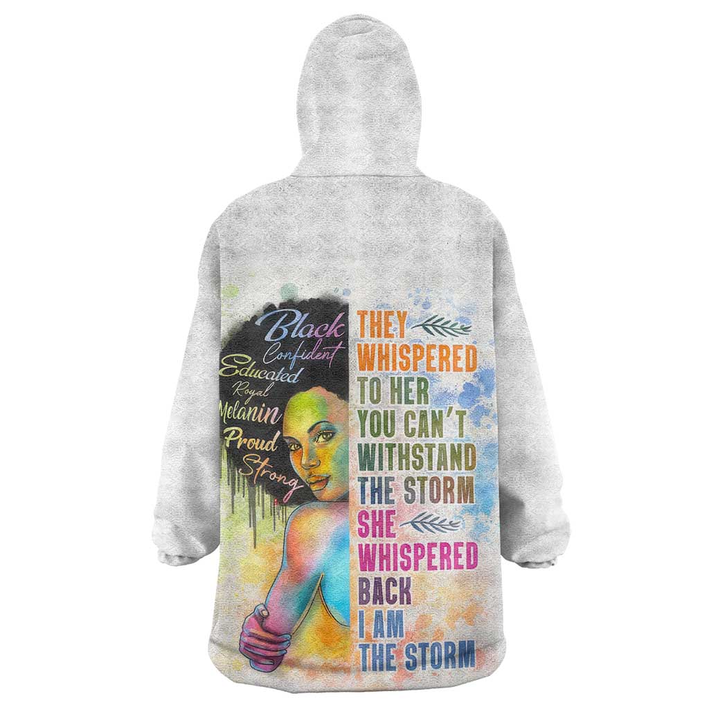 Black Girl I Am The Storm Wearable Blanket Hoodie African American Women DT02