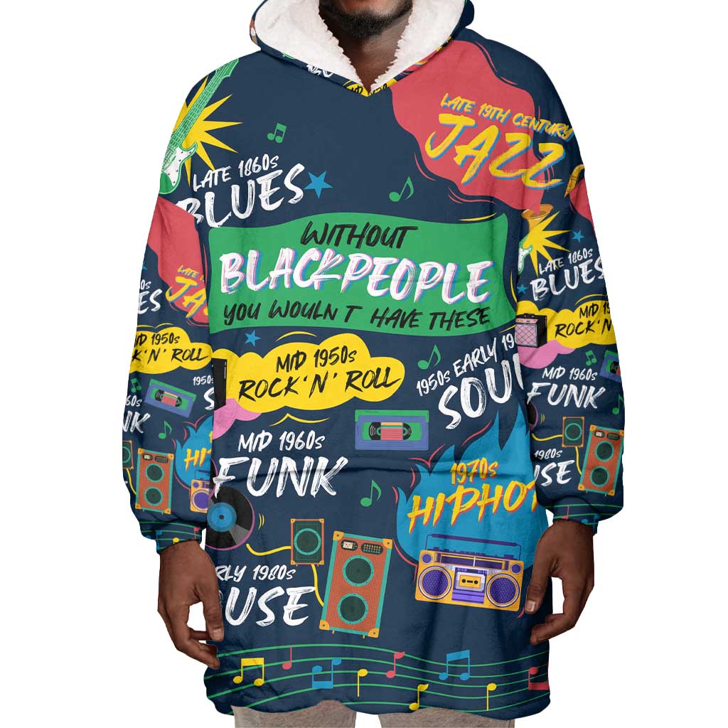Music That Makes Us Proud African Wearable Blanket Hoodie Black People DT02