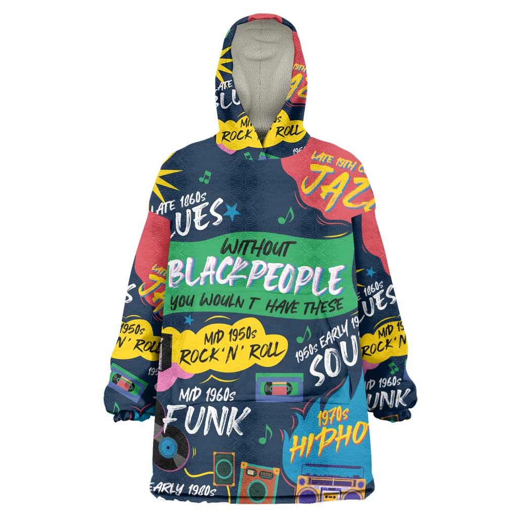 Music That Makes Us Proud African Wearable Blanket Hoodie Black People DT02