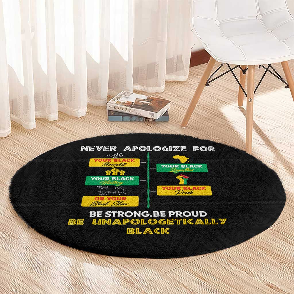 Never Apologize For Your Pride Round Carpet African Black History DT02
