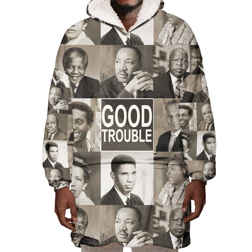 Good Trouble Wearable Blanket Hoodie Civil Rights Leaders DT02