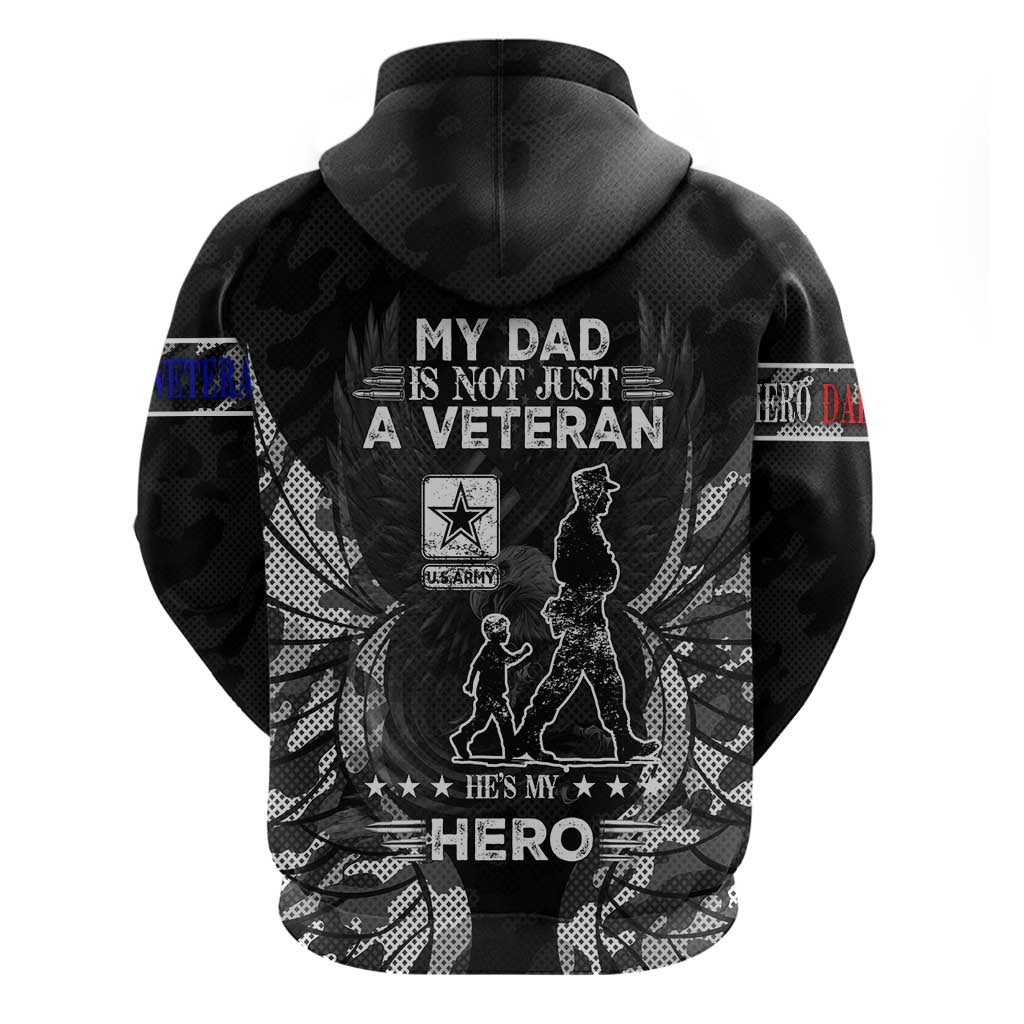 Veteran Fathers Day Hoodie My Dad is Not Just a Veteran, He's My Hero DT02