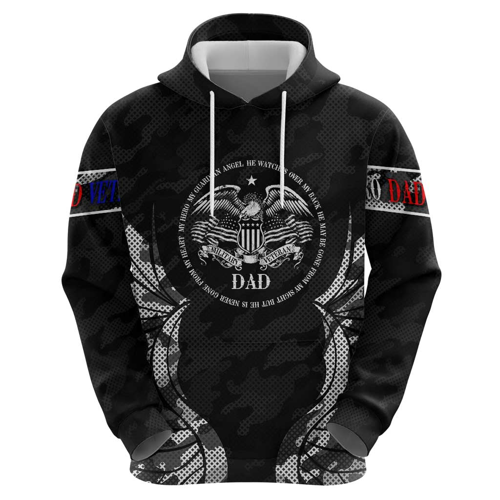 Veteran Fathers Day Hoodie My Dad is Not Just a Veteran, He's My Hero DT02