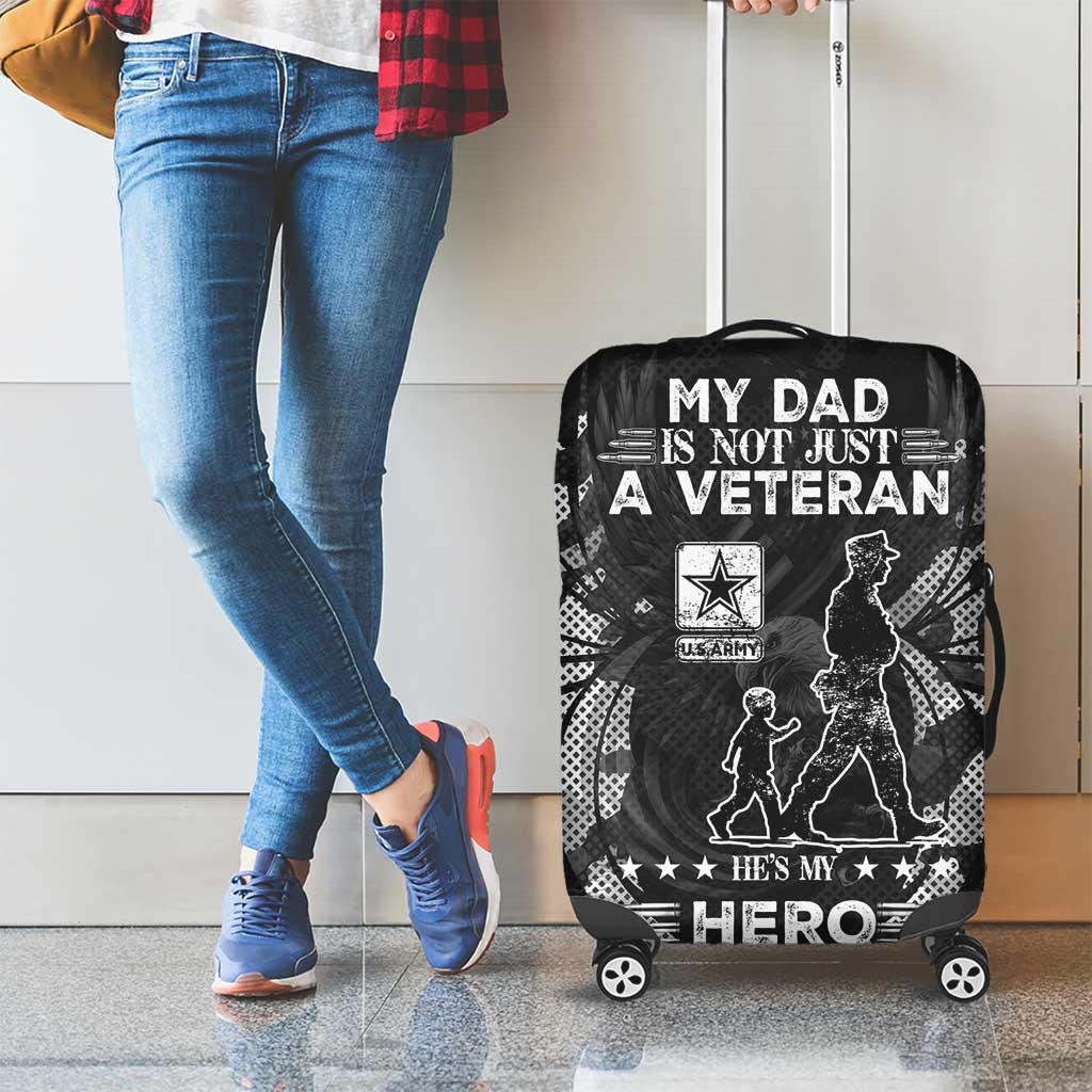 Veteran Fathers Day Luggage Cover My Dad is Not Just a Veteran, He's My Hero DT02