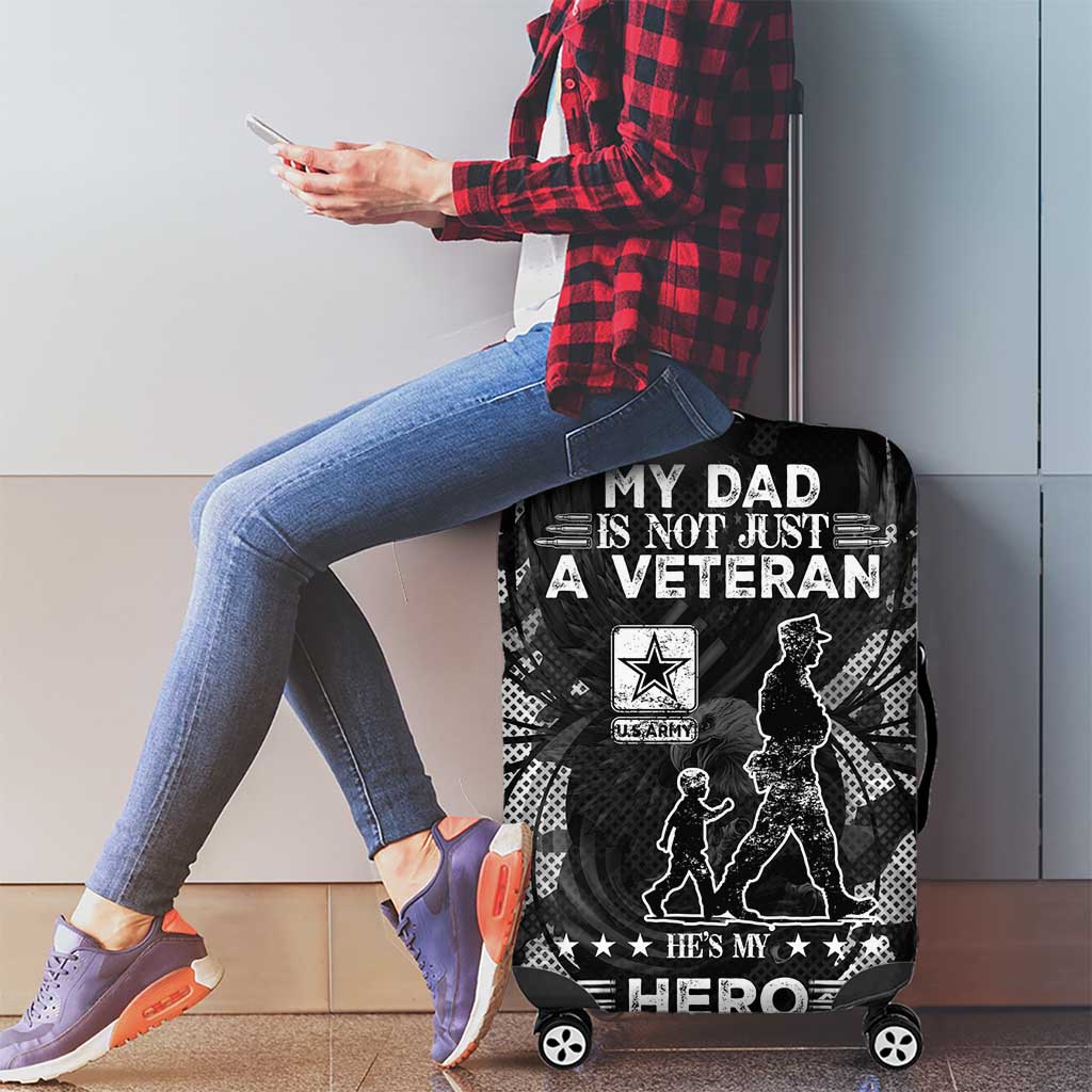 Veteran Fathers Day Luggage Cover My Dad is Not Just a Veteran, He's My Hero DT02