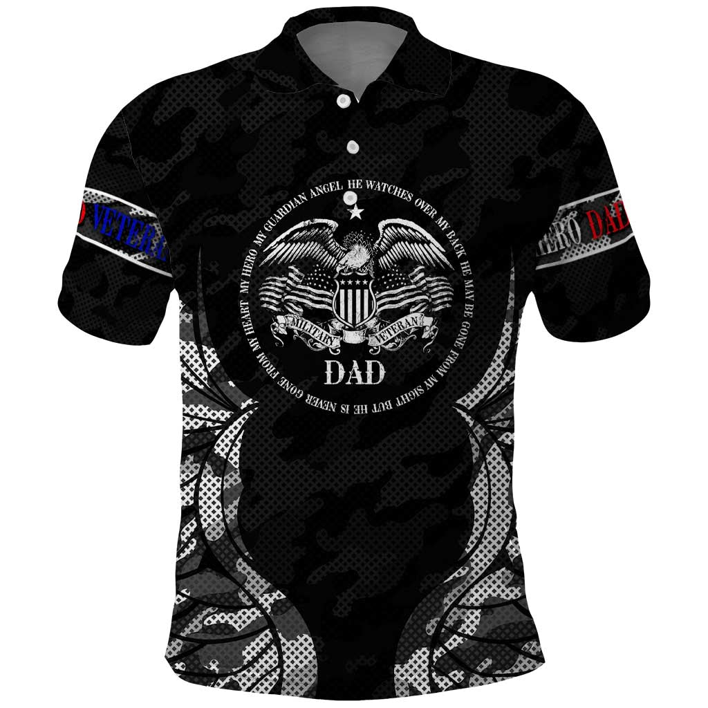 Veteran Fathers Day Polo Shirt My Dad is Not Just a Veteran, He's My Hero DT02