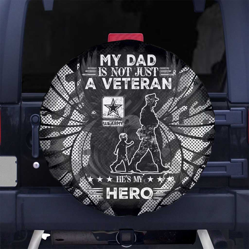 Veteran Fathers Day Spare Tire Cover My Dad is Not Just a Veteran, He's My Hero DT02