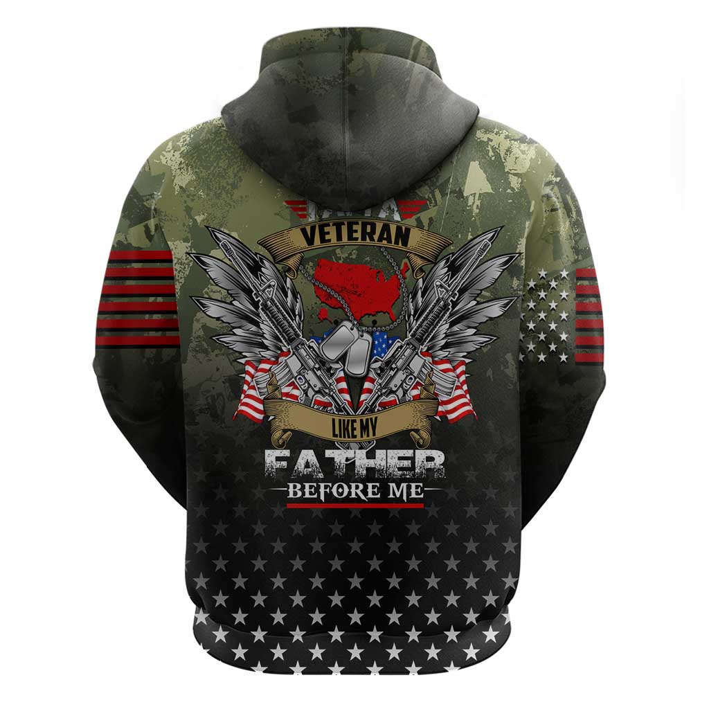 Veteran Dad Hoodie I Am a Veteran Like My Father Before Me DT02