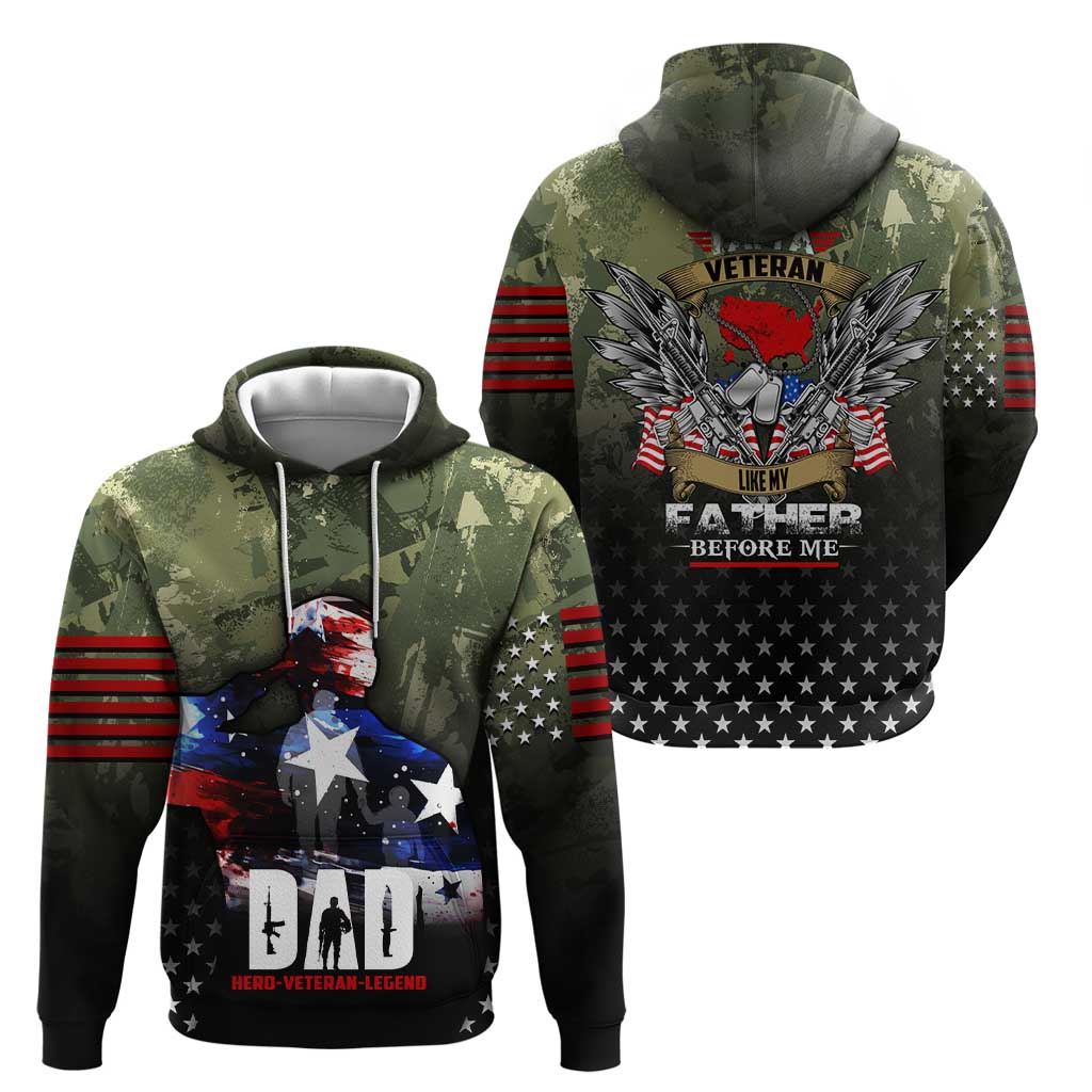 Veteran Dad Hoodie I Am a Veteran Like My Father Before Me DT02
