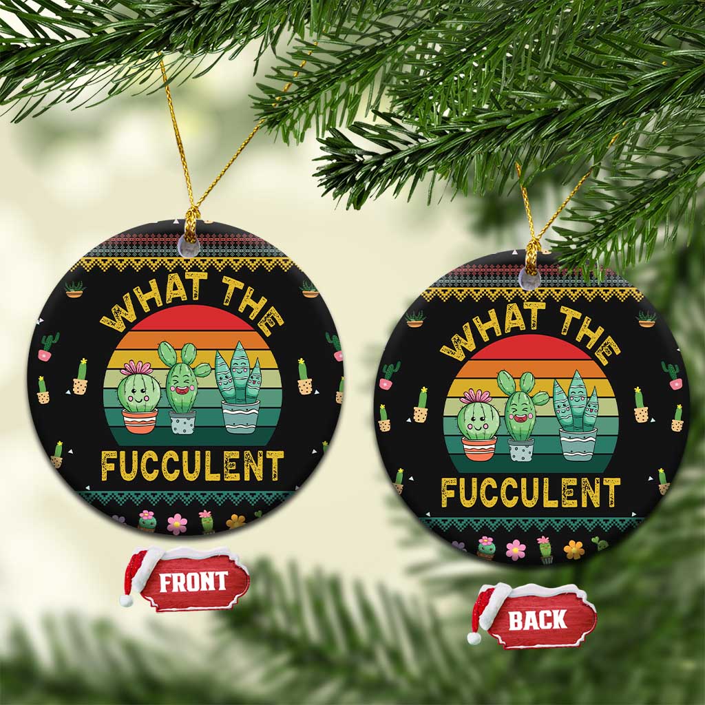 Cacuts Christmas Ceramic Ornament Cactus What the Fucculent DT03