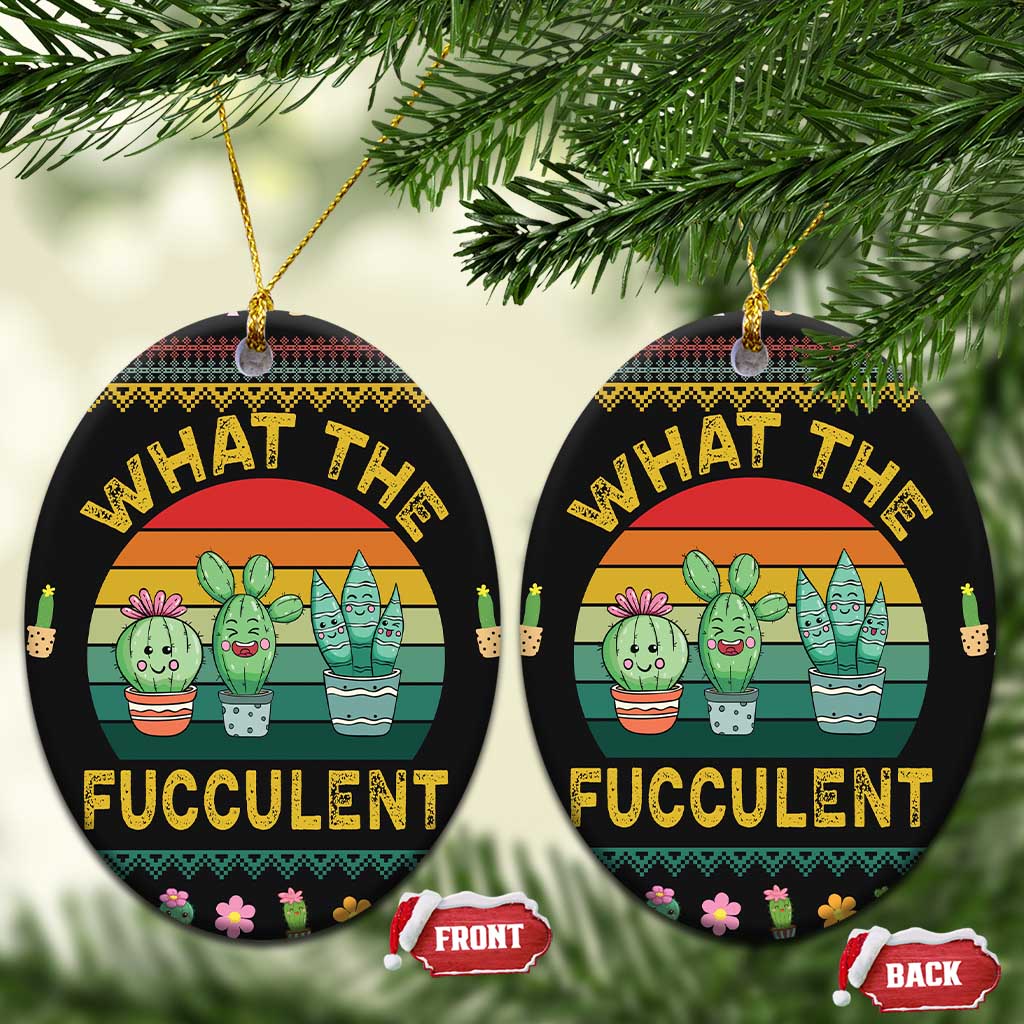 Cacuts Christmas Ceramic Ornament Cactus What the Fucculent DT03